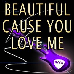Beautiful Cause You Love Me - A Tribute to Girls Aloud - Girls Aloud