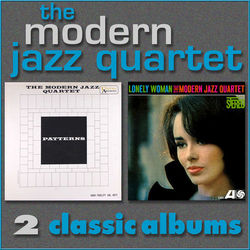 Patterns / Lonely Woman - The Modern Jazz Quartet