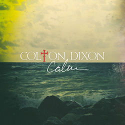 Calm - Colton Dixon