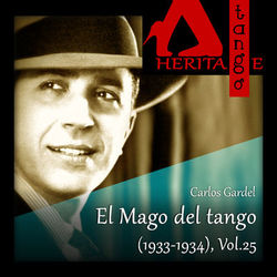 El Mago del tango (1933-1934), Vol. 25 - Carlos Gardel