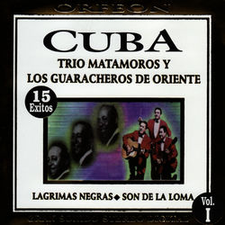 Cuba, Vol. I - Trio Matamoros