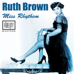 Miss Rhythm - Ruth Brown