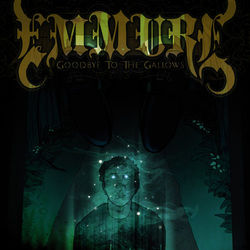 Goodbye To The Gallows - Emmure