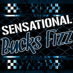 Sensational Bucks Fizz - Bucks Fizz