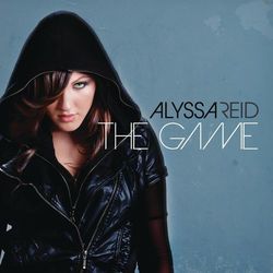 The Game - Alyssa Reid