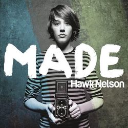 Made - Hawk Nelson