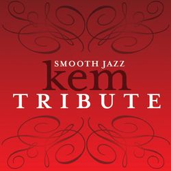 Kem Smooth Jazz Tribute - Kem