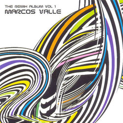 The Remix Album, Vol. 1 - Marcos Valle
