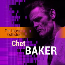 The Legend Collection: Chet Baker - Chet Baker