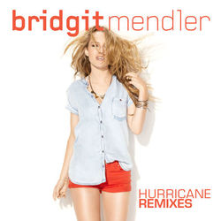 Hurricane Remixes - Bridgit Mendler