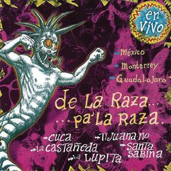 De la Raza Pa' la Raza - Tijuana No