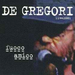 Fuoco amico (Live 2001) - Francesco De Gregori