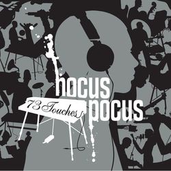 73 touches - Hocus Pocus