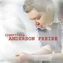 Anderson Freire - Identidade