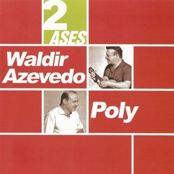 Dois ases - Waldir Azevedo
