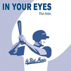 In Your Eyes - The Attic