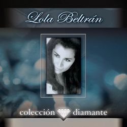 Coleccion Diamante - Lola Beltrán