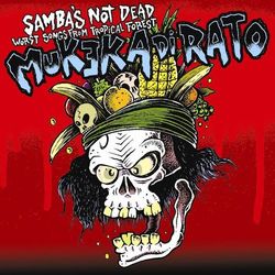 Mukeka Di Rato - Samba's Not Dead