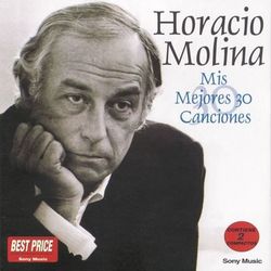 Mis Mejores 30 Canciones - Horacio Molina