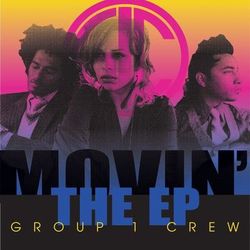 Movin' - The EP - Group 1 Crew