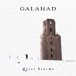 Quiet Storms - Galahad