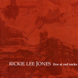 Live at Red Rocks - Rickie Lee Jones