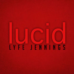 Lucid - Lyfe Jennings