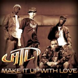 Make It Up With Love - ATL