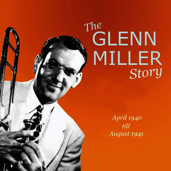 The Glenn Miller Story Vol. 9-10 - Glenn Miller & His Orchestra