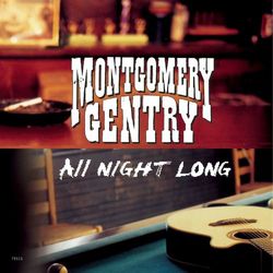 All Night Long - Montgomery Gentry