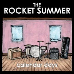 Calendar Days - The Rocket Summer