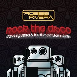 Rock The Disco - Robbie Rivera