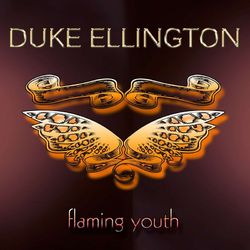 Flaming Youth - Duke Ellington
