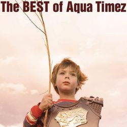 The Best Of Aqua Timez - Aqua Timez