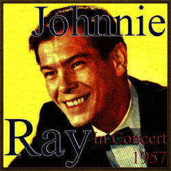 Johnnie Ray in Concert 1957 - Johnnie Ray