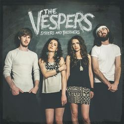 Sisters and Brothers - The Vespers