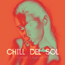 Chill Del Sol, Vol. 5 - Sunset Lounge Mix - Candide