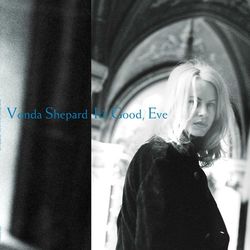 It's Good, Eve - Vonda Shepard