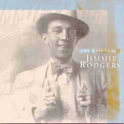 Essential Jimmie Rodgers - Jimmie Rodgers