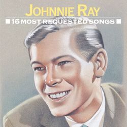 16 Most Requested Songs - Johnnie Ray