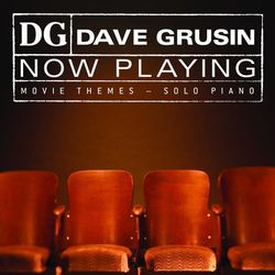 NOW PLAYING Movie Themes - Solo Piano - Dave Grusin