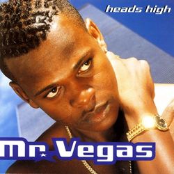 Heads High - Mr. Vegas