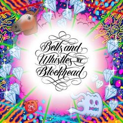Bells and Whistles - Blockhead