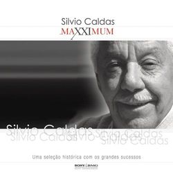 Maxximum - Silvio Caldas - Silvio Caldas