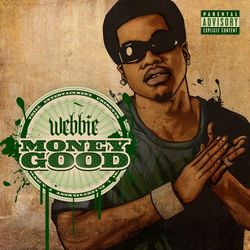 Money Good - Webbie