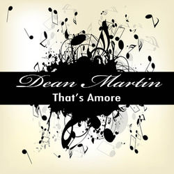 That's Amore: The Best of Dean Martin - Dean Martin