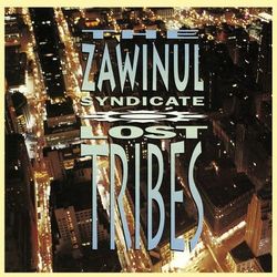 LOST TRIBES - Zawinul Syndicate