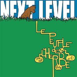 Next Level - Le Peuple de l'Herbe