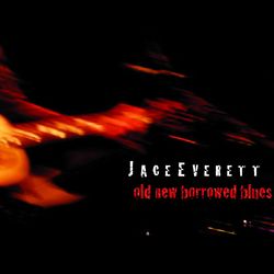 Old New Borrowed Blues - Jace Everett