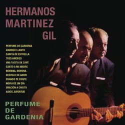 Perfume de Gardenia - Hermanos Martínez Gil